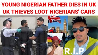 UK Thieves Loots Nigerian Range Rover Young Nigerian Father Dies In UK Family Seek Repatriation [upl. by Luz51]