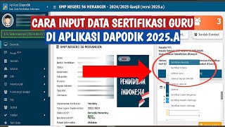 CARA INPUT DATA GURU SERTIFIKASI DI APLIKASI DAPODIK 2025A [upl. by Oliva]