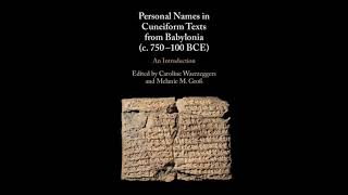 Personal Names in Cuneiform Texts from Babylonia c 750–100 BCE mesopotamia books babylonia [upl. by Kimberlyn464]