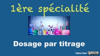 Spé 1ère  Dosage par titrage  titrage colorimétrique [upl. by Taro487]