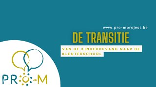 De transitie van de kinderopvang naar de kleuterschool [upl. by Anuhsal788]