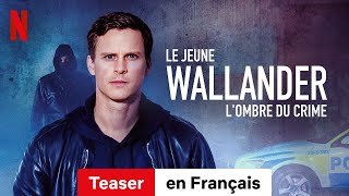 Le jeune Wallander Saison 2 Teaser  BandeAnnonce en Français  Netflix [upl. by Alimak]