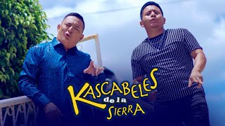 Kascabeles de la Sierra Para que no te vayas [upl. by Bowles]