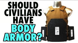 Should Civilians Own Body Armor AR500 Armor [upl. by Suoicserp]