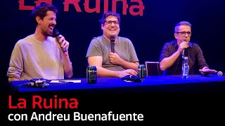 170 La Ruina con Andreu Buenafuente [upl. by Addiego]