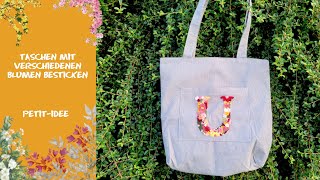 Taschen mit verschiedenen Blumen besticken [upl. by Craddock897]