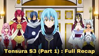 Reincarnated as a Slime Season 3 Part 1  Full Anime Recap Tensura 3 Cour 1 [upl. by Baruch785]