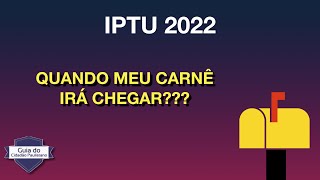 IPTU 2022 Quando irá chegar [upl. by Secnarfyram]