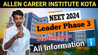 Allen Leader Phase 3 For Neet 2024  Allen Kota New Batch Starting  Dropper Batch For Neet 2024 [upl. by Hallimaj862]