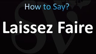 How to Pronounce Laissez Faire Correctly [upl. by Hoeg656]