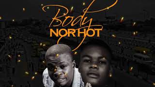 PRINZY FT ABIMBOLA  BODY NO HOT AUDIO FILE [upl. by O'Neill]