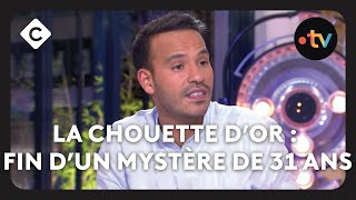 La chouette d’or retrouvée fin d’un mystère de 31 ans  Pas vu Pas Pris  C à vous  03102024 [upl. by Ahsitaf]