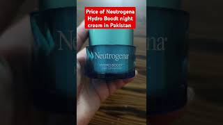 Price of Neutrogena Hydro Boodt night cream in Pakistan skincare [upl. by Eilzel794]