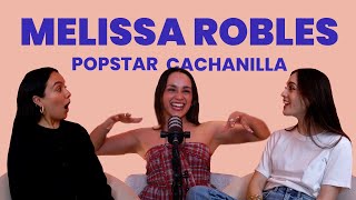 EP 02  LA POPSTAR CACHANILLA FT MELISSA ROBLES [upl. by Eidlog]