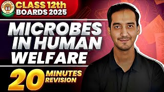 Microbes in Human Welfare Class 12  Quick Revision in 20 minutes NEETCBSE Sourabh Raina [upl. by Paula]