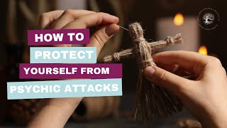 How to Protect Yourself from Psychic Attacks Hexes Curses Cords and Vampires [upl. by Nyram693]