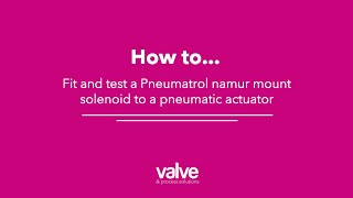 How to fit and test a Pneumatrol namur mount solenoid to a pneumatic actuator  VPS [upl. by Colwin734]