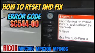 HOW TO RESET amp FIX ERROR CODE SC54400  RICOH MPC305 MPC306MPC406  COLOR MACHINE [upl. by Llennaj848]