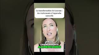 La transformation de Laurane  des traitements à lapproche naturelle [upl. by Yelyr]