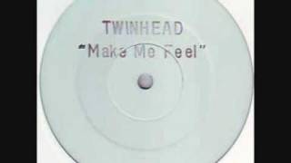 Twinhead  Make Me Feel EP Side B [upl. by Laure]