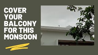 Cover your balcony temporarily using tarpaulin in monsoon season [upl. by Esilahs232]