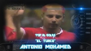 Top 10  quotEl Turcoquot Antonio Mohamed [upl. by Nipha]