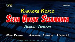 SETIA UNTUK SELAMANYA KARAOKE KOPLO DUET  APRILIAN amp FAUZANA XG KARAOKE PSRS775 [upl. by Miriam88]