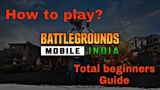 How to play battlegrounds mobile india  beginners guide  FreakYT [upl. by Alakam]