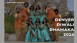 Denver Diwali Dhamaka 2024  Denver Dhadak Advanced Team [upl. by Ahseek782]