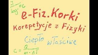 Ciepło właściwe  Termodynamika  SP7 [upl. by Seda710]