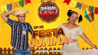 ARMARIA MÃE 32  FESTA JUNINA [upl. by Leinahtam245]