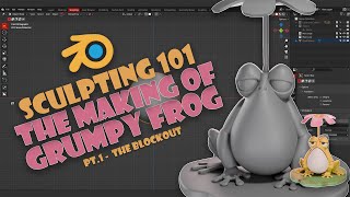 Sculpting in Blender for Beginners The making of Grumpy Frog [upl. by Terrence]