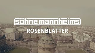 Söhne Mannheims  Rosenblätter Official Video [upl. by Acquah514]