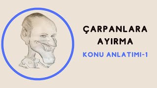 ÇARPANLARA AYIRMA KONU ANLATIM 1 [upl. by Ecnarretal]