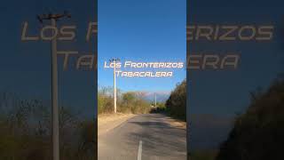 👑 Los Fronterizos 🎵 Tabacalera salta shortvideo travel losfronterizos musica trip [upl. by Teak]