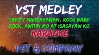 VST MEDLEY  VST AND COMPANY KARAOKE VERSION [upl. by Evey]