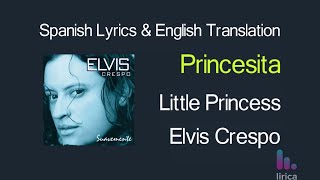 Elvis Crespo  Princesita Lyrics English and Spanish  Translation amp Subtitles [upl. by Okia]