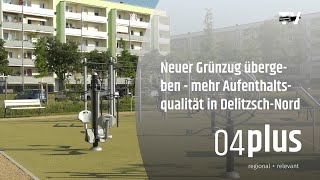 Neuer Grünzug übergeben  mehr Aufenthaltsqualität in DelitzschNord [upl. by Zullo]