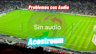 2024 Solucion Acestream sin audio  configura ace stream  canales acestream Fluidos fútbol calidad [upl. by Nesrac]