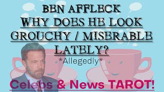 🔮😠🤷‍♂️ quotWhy Does Ben Affleck Look Grouchy  Miserable Latelyquot 🤷‍♂️😠🔮 Tarot [upl. by Kassey343]