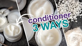 Super Simple Hair Conditioner 3 WAYS  Easy 3ingredient creamy conditioner with BTMS 25 [upl. by Akemehc398]