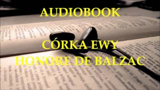 🎧 Córka Ewy 🎧 Honore de Balzac Audiobook Lektury szkolne [upl. by Stroup]