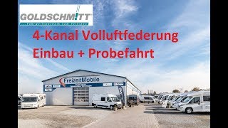 Goldschmitt 4Kanal Vollluftfederung I Neues aus der Werkstatt I FreizeitMobile von der Kammer GmbH [upl. by Ellimaj]