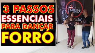 Como Dançar Forró  3 Passos Essenciais  Aula 1  Academia da Dança [upl. by Wernda]