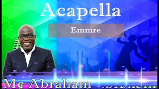 Mc Abraham  Emmre  Acapella [upl. by Huebner950]