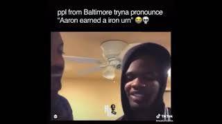 Baltimore Accent Challenge Aaron earned an iron urn [upl. by Lupien]