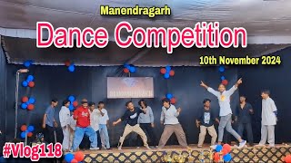 Dance Competition 2024 ll Manendragarh ll vlog118 ll damunkavlog [upl. by Gibbie]