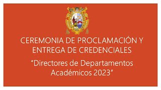 🔴UNMSM Ceremonia de Proclamación y Entrega de Credenciales a Direct Departamentos Académicos 2023 [upl. by Nnylylloh]