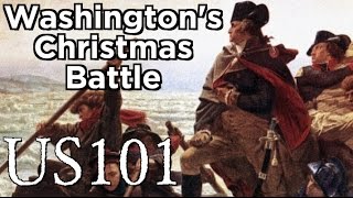 George Washingtons Christmas Battle  US 101 [upl. by Gorski638]