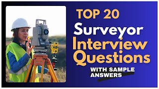 Surveyor Interview Questions and Answers for 2024 [upl. by Enyr]